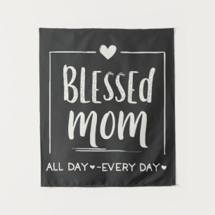 Blessed Mum All Day Everyday Mothers Day Tapestry