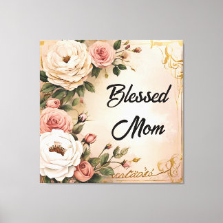 Blessed Mum Canvas Print