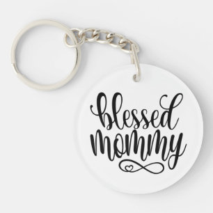Blessed Mummy Mother's Day Quote   Keychain