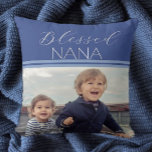 Blessed Nana photo gift  Cushion<br><div class="desc">A gift she will love!</div>