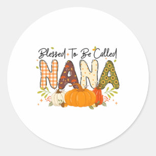 Blessed Nana Pumpkin Fall Autumn Thanksgiving Mom  Classic Round Sticker