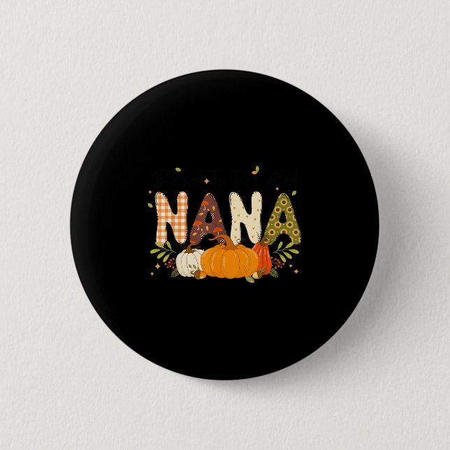 Blessed Nana Pumpkin Fall Autumn Thanksgiving Mum  6 Cm Round Badge (Front)