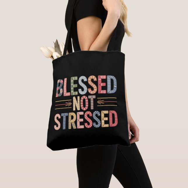 Blessed Not Stressed Tote Bag (Close Up)