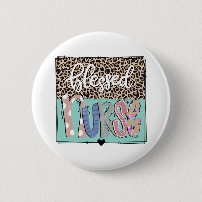 Blessed nurse   6 cm round badge (Front)