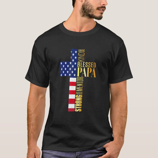 Blessed Papa American Patriotic Christian Usa Cros T-Shirt (Front)
