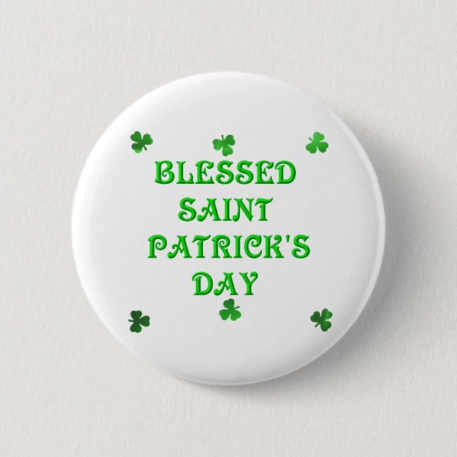 Blessed Saint Patrick's Day (1) 6 Cm Round Badge (Front)