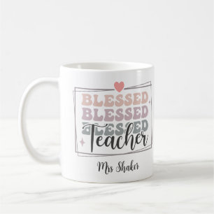 Blessed Teacher Appreciation Custom Name Thank You Coffee Mug