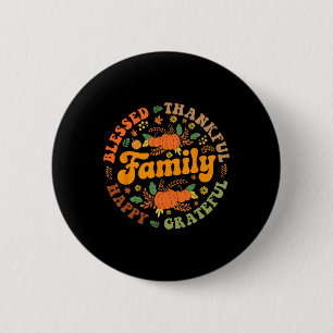 Blessed Thankful Family Happy Thanksgiving Matchin 6 Cm Round Badge