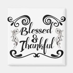 Blessed & Thankful Magnet