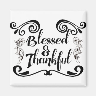 Blessed & Thankful Magnet