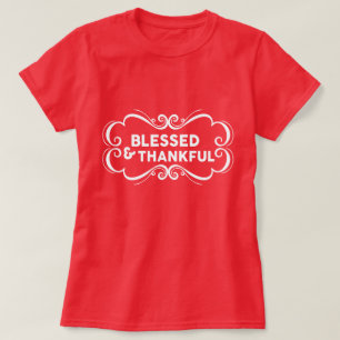 Blessed & Thankful T-Shirt
