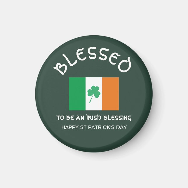 BLESSED TO BE A BLESSING Irish Flag Magnet (Front)
