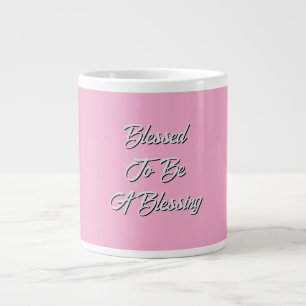Blessed To Be A Blessing Pink Large Coffee Mug