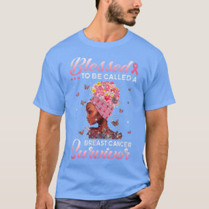 Blessed To Be Called A Breast Cancer Survivor T-sh T-Shirt
