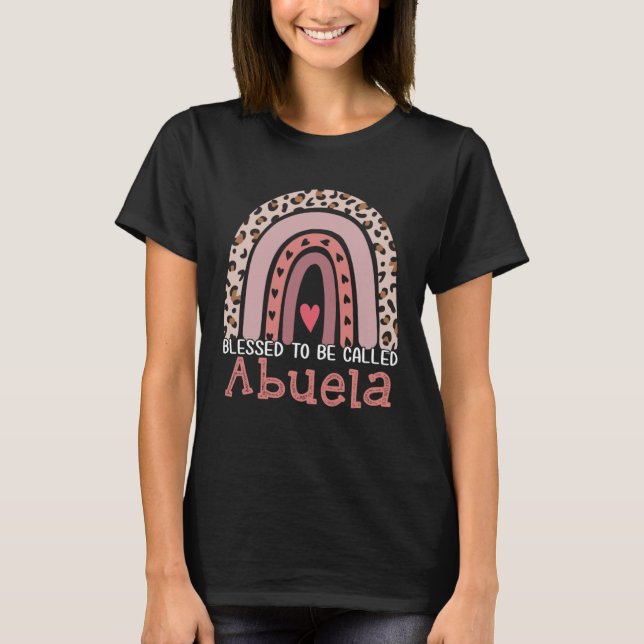 Blessed To Be Called Abuela Rainbow Leopard Mother T-Shirt (Front)