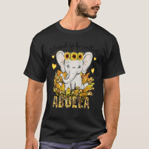 Blessed To Be Called Abuela Sunflower Elephant Mot T-Shirt