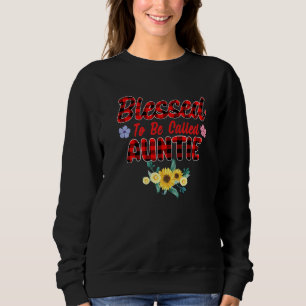 Blessed To Be Called Auntie Sunflower Auntie Mothe Sweatshirt