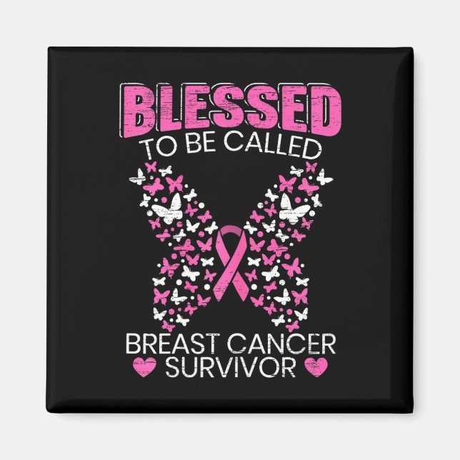 Blessed To Be Called Breast Cancer Survivor Pink B Magnet (Front)