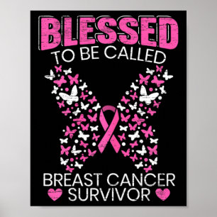 Blessed To Be Called Breast Cancer Survivor Pink B Poster
