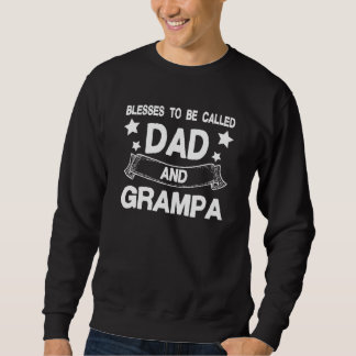 Blessed To Be Called Dad And Grampa Sweatshirt
