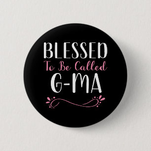 Blessed To Be Called G-ma Cute Cool Gma 6 Cm Round Badge