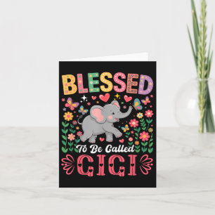 Blessed To Be Called Gigi Mothers Day Elephant Flo Card