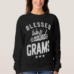 Blessed To Be Called Grams Mum Grandma Sweatshirt