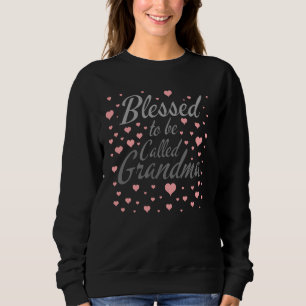 Blessed to be called grandma sweatshirt