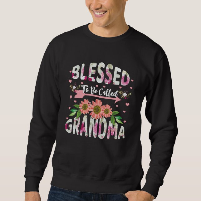 Blessed To Be Called Grandmom Floral Flower Mom Mo Sweatshirt (Front)