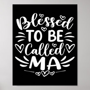 Blessed to be called ma funny grandma mother's day poster