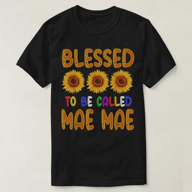 Blessed To Be Called Mae Mae Sunflower Floral Deco T-Shirt (Design Front)