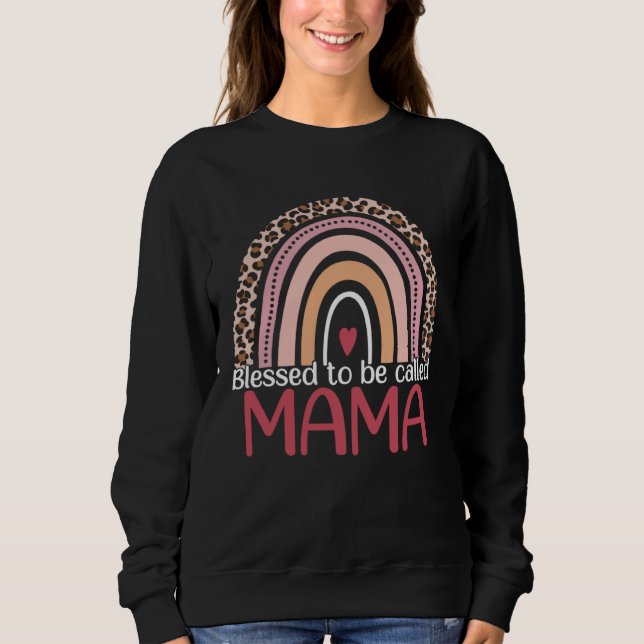 Blessed To Be Called Mama Rainbow Leopard Print Mo Sweatshirt (Front)