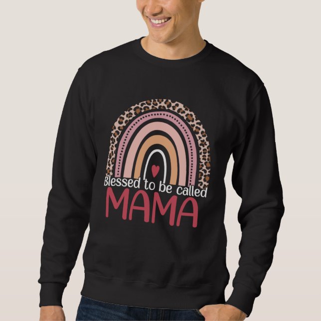 Blessed To Be Called Mama Rainbow Leopard Print Mo Sweatshirt (Front)
