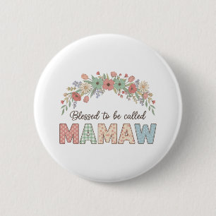 Blessed to be called Mamaw 6 Cm Round Badge