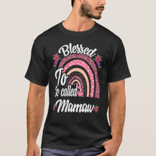 Blessed To Be Called Mamaw Cute Rainbow Mothers Da T-Shirt