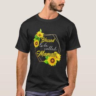 Blessed To Be Called Mamaw Sunflower Mothers Day T T-Shirt