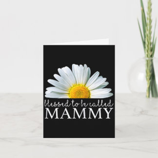 Blessed to be called mammy daisy flower mother's card