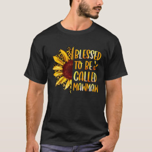 Blessed To Be Called Mawmaw Cute Sunflower Mothers T-Shirt