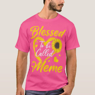 Blessed To Be Called Meme Sunflower Heart Mothers  T-Shirt