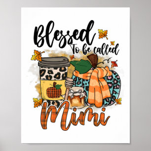 Blessed To Be Called Mimi Fall Pumpkin Thanksgivin Poster