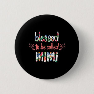 Blessed To Be Called Mimi Mother's Day  6 Cm Round Badge