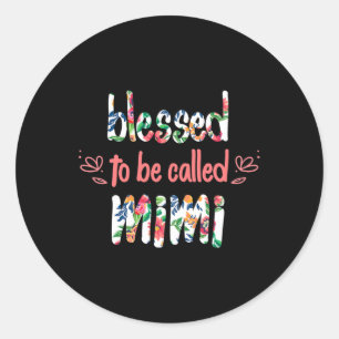 Blessed To Be Called Mimi Mother's Day  Classic Round Sticker
