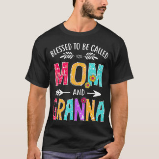 Blessed To Be Called Mom and Granna Funny Mothers  T-Shirt