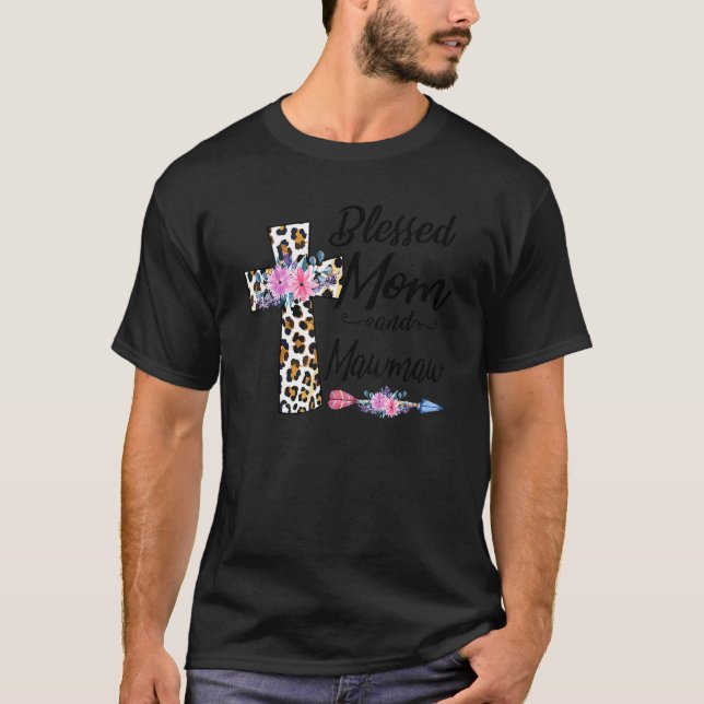 Blessed To Be Called Mom And Mawmaw Floral Mother' T-Shirt (Front)
