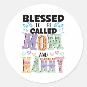 Blessed to be Called Mom and Nanny, Pastel Typo Classic Round Sticker