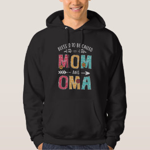 Blessed To Be Called Mom and Oma  Grandma Mothers  Hoodie