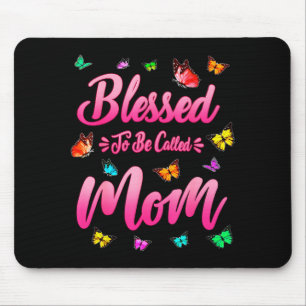 Blessed To Be Called Mom Cute Mothers Day Funny Gi Mouse Pad