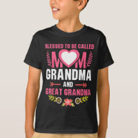 Blessed to be called mom great grandma mother's da