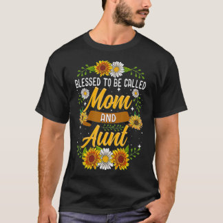 Blessed To Be Called Mum And Aunt  Cute Sunflower  T-Shirt