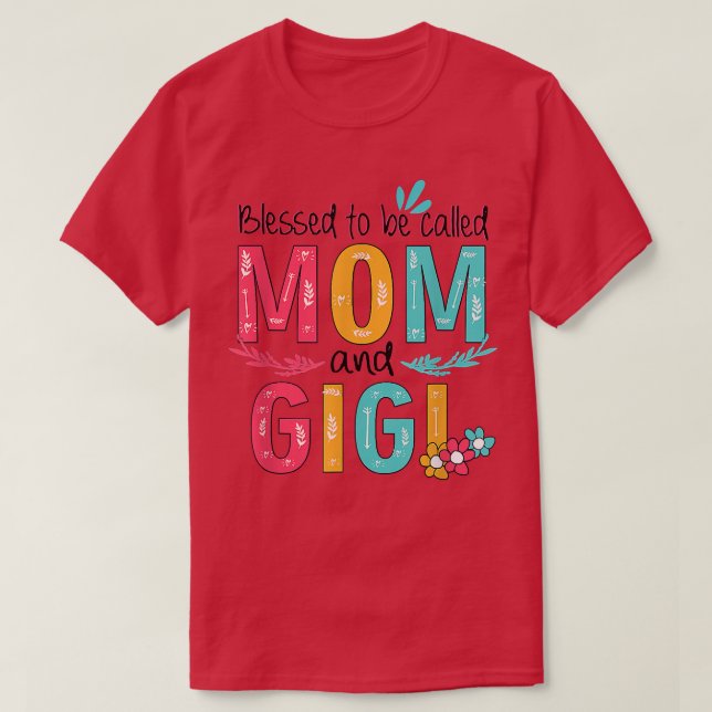 Blessed To Be Called Mum And Gigi Floral Grandma M T-Shirt (Design Front)